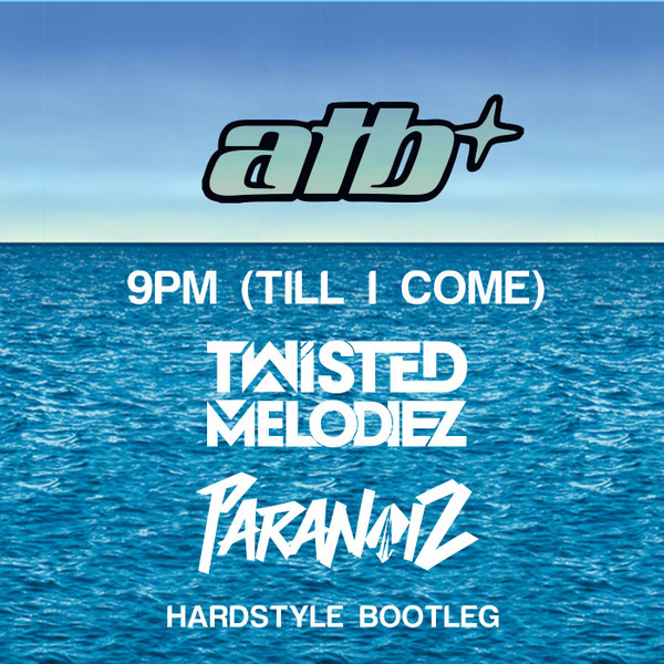 9pm (Till I Come) (Twisted Melodiez & ParaNoiz Hardstyle Bootleg)